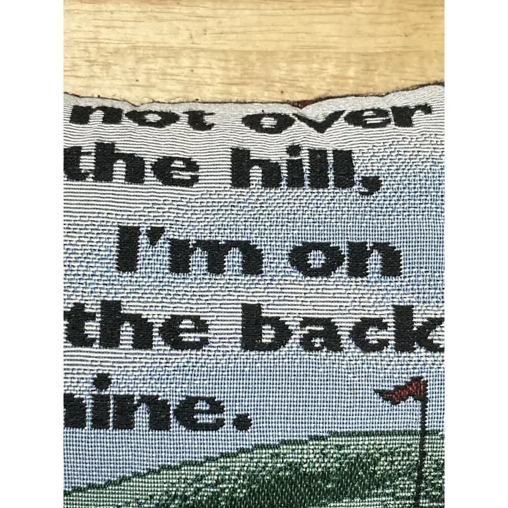 Golf Tapestry Throw Pillow I’m not over the Hill I’m on the back nine Green Blue
